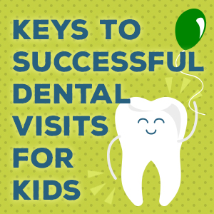 Bolivia dentists at Coastal Pediatric Dentistry discusses ways to help ensure your child has a successful dental visit.