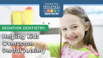 Discover how sedation dentistry at Coastal Pediatric Dentistry helps children relax and feel safe during dental procedures. Comfortable, compassionate care every step of the way.